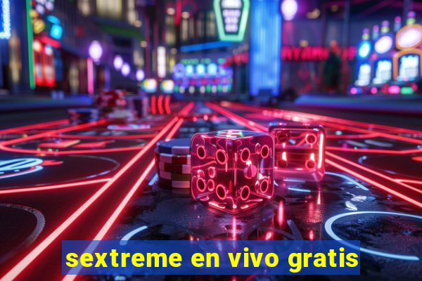 sextreme en vivo gratis